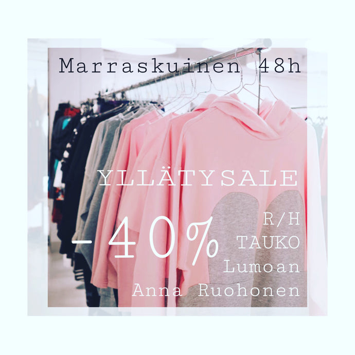 48h YLLÄTYSALE -40%