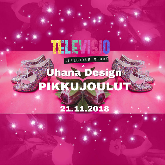 TELEVISIO x Uhana Design -pikkujoulut 21.11.2018 | Viime hetket aikaa ilmoittautua mukaan!